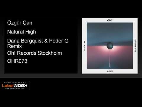 Özgür Can - Natural High (Dana Bergquist & Peder G Remix)