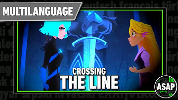 Tangled the Series “Crossing the Line” | Multilanguage (Requested)