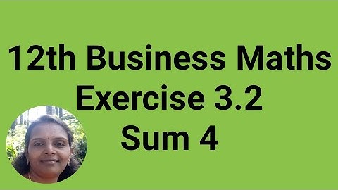 12th Business Maths|Exercise 3.2|Sum 4