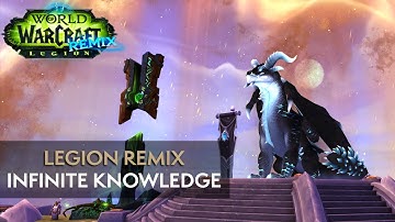 Where to get Infinite Knowledge | Legion Remix Guide