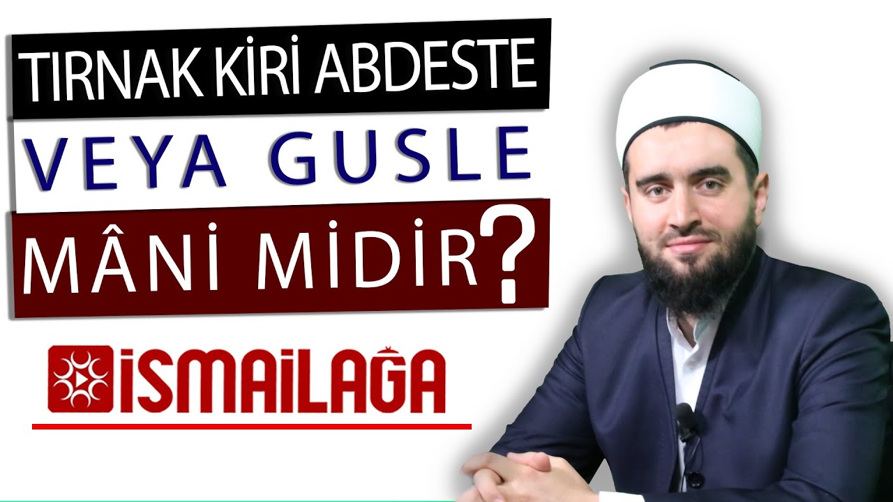 Tirnak Kiri Abdest Veya Gusle Mani Midir Abdulhamid Turkeri Hoca Efendi Youtube