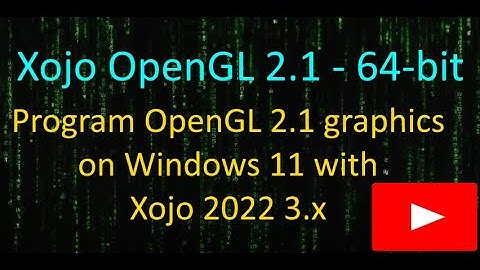 OpenGL 2.1 teaser video for drawing graphics with plugins on Windows 11 with Xojo
