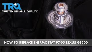 How to Replace Thermostat 97-05 Lexus GS300