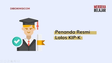 PENANDA RESMI LOLOS SELEKSI KIP KULIAH