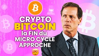 CRYPTO / BITCOIN la FIN du MICRO CYCLE APPROCHE 🚨