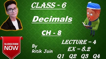 class 6 maths chapter 8 Ex 8.2 (Q1 Q2 Q3 Q4) || Decimals || Lecture 4 || NCERT