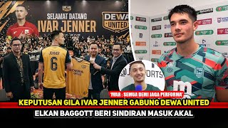 REKOR TRANSFERS LIGA PECAH! Ivar Jenner cari peruntungan di Dewa United~Elkan Baggott beri sindiran