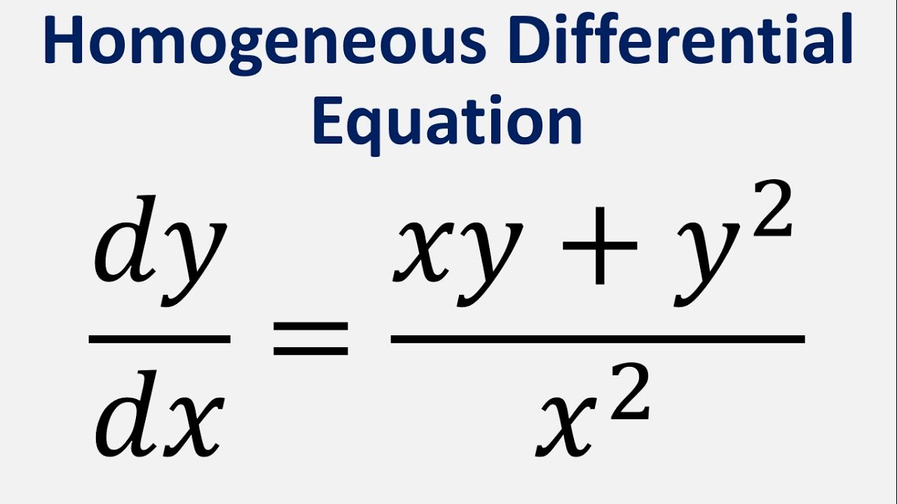 Homogeneous Differential Equation: dy/dx = (xy + y^2)/x^2 - YouTube