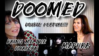 Double Feature: DOOMED - Bring Me the Horizon + Maphra - Moms Next Door Blind React!!