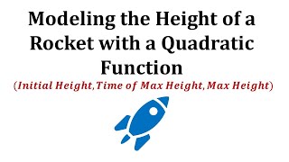 Modeling Height with a Quadratic Function: Initial Height / Maximum Height