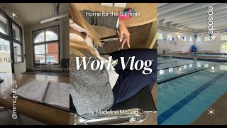 Work Vlog || Home for the summer