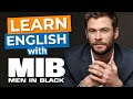 Learn English With Movies | "Men In Black" with Will Smith & Chris Hemsworth