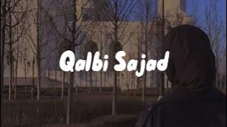 Qolbi Sajad - Lirik & Terjemahan | Viral di Tiktok