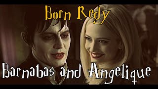 Barnabas & Angelique / Born Redy  ( Dark Shadows )