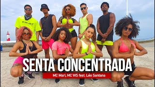 SENTA CONCENTRADA - Mc Mari, Mc WS, feat. Léo Santana | Coreografia - Edilene Alves