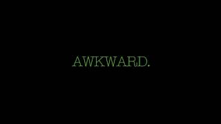 AWKWARD. End Credits Theme (Drum Remix)