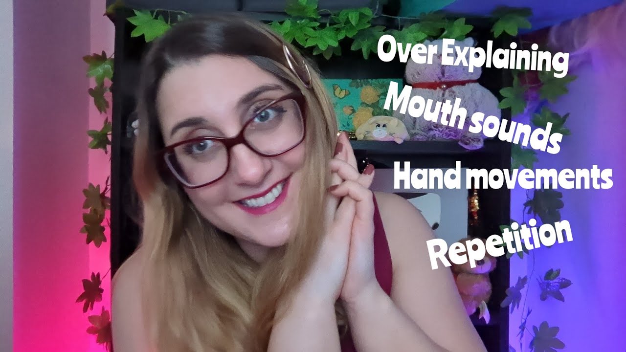 ASMR Over Explaining Simple tasks, hand movements, mouth sounds for SLEEPING 😴