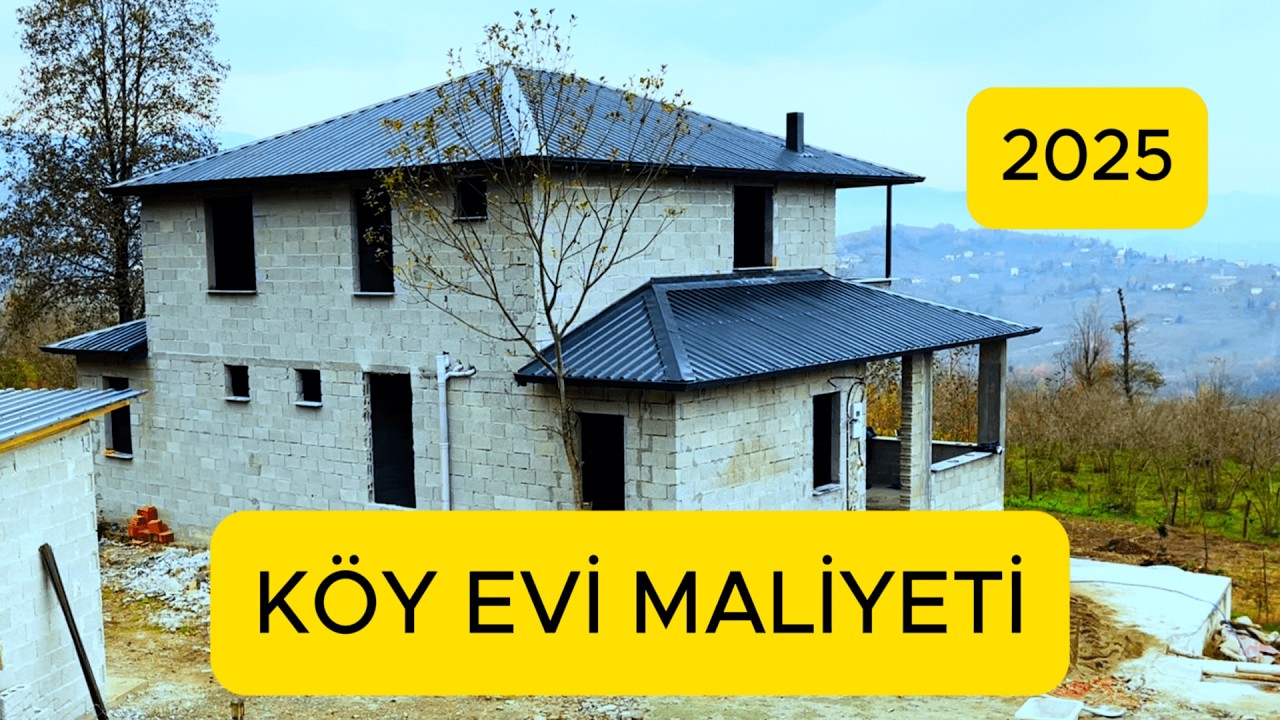İki katlı Köy Evi Maliyeti - Kaba inşaatı kaça mal ettik? - Müstakil Ev Maliyeti 2025