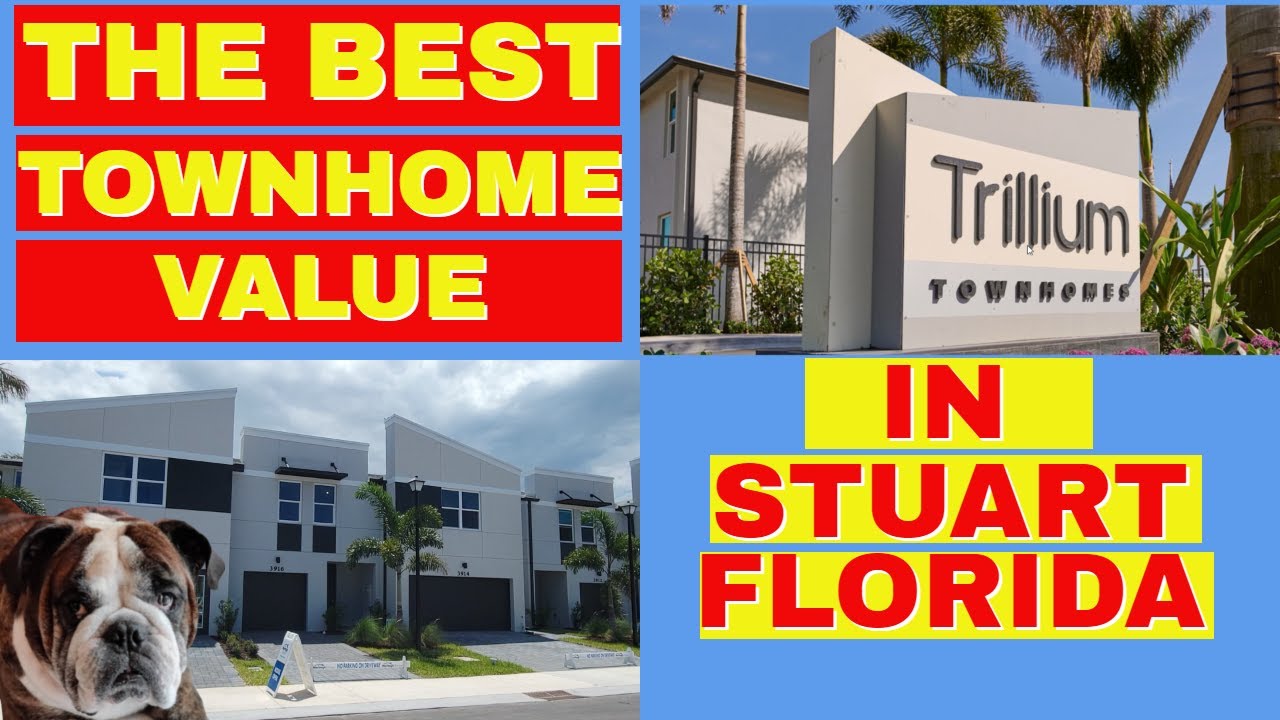 THE BEST VALUE FOR TOWNHOMES IN STUART FLORIDA, TRILLIUM YouTube
