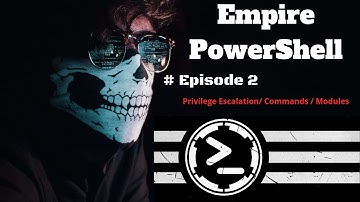 E2- Empire PowerShell | Commands - Privilege Escalation - Modules