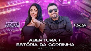 Caviar com Rapadura - Abertura / Estória da Corrinha (Ao Vivo in Caruaru City)