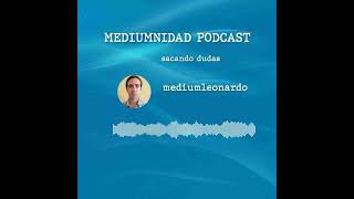 Mediumnidad Podcast Una Herramienta Para Resolver Casos Diversos.