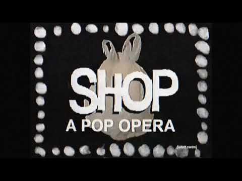 SHOP: a reanimated pop opera, trailer - YouTube