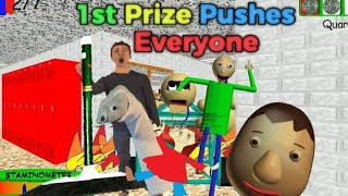 Baldi basics 1st prize PUSHES EVERYONE  & EVERYONE LOVES SLIDES edition, baldi basics mod