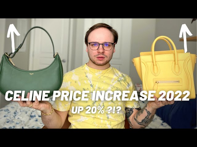 Celine Price Increase 2022 - Are They Still Worth It? (Ava, Nano Luggage,  Belt Bag, Triomphe +) 