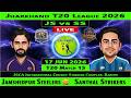 Jamshedpur Steelers vs Santhal Strikers | JS vs SS Live | 15th Match of Jharkhand T20 League 2026