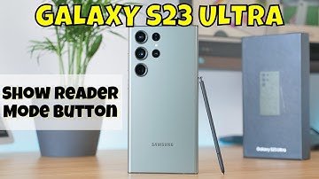 How to Enable/Disable Show Reader Mode Button In Samsung Internet Samsung Galaxy S23 Ultra