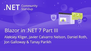 ASP.NET Community Standup - Blazor in .NET 7 Part III