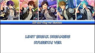 Download lagu Limit Break Dreamers - RYUSEITAI VER (KAN/ROM/VIET)