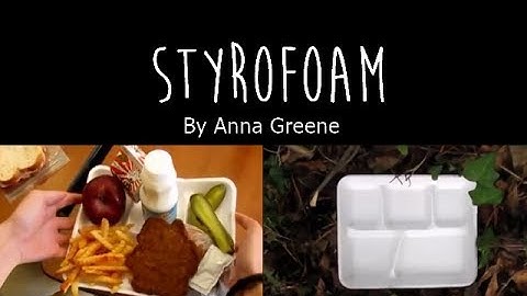 Styrofoam: A Short Film