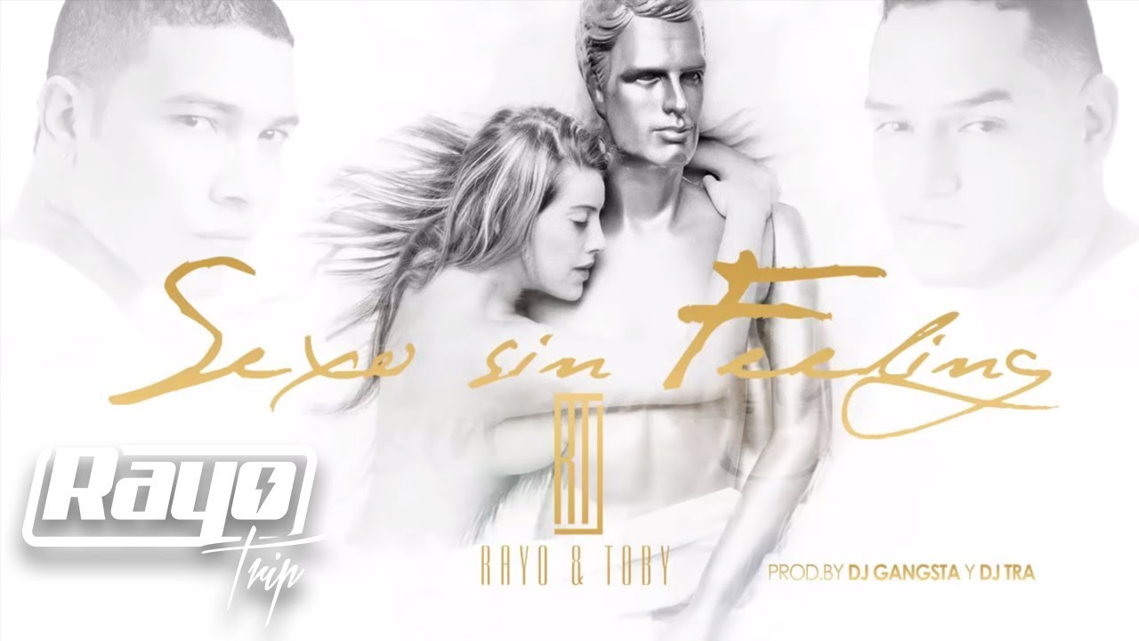 Rayo y Toby - Sexo sin Feeling [AUDIO]