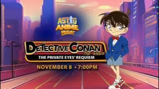 Detective Conan The Private Eyes Requiem Astig Anime Friday on Heart of Asia Channel November 8 2025