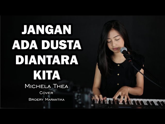 JANGAN ADA DUSTA DIANTARA KITA ( BROERY MARANTIKA ) - MICHELA THEA COVER class=