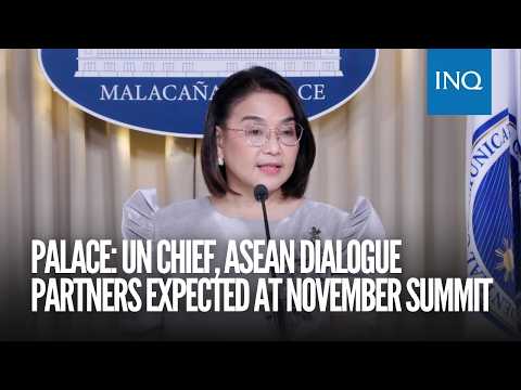 Palace: UN chief, Asean dialogue partners expected at November summit