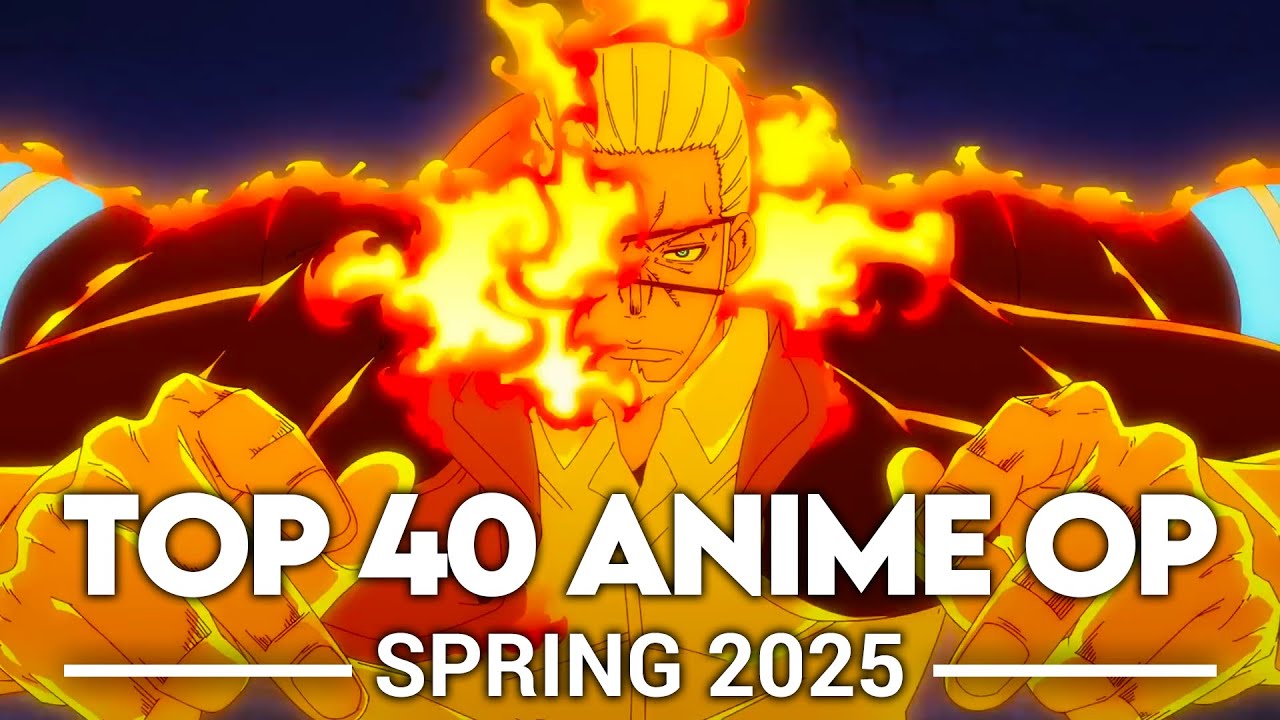 My Top 40 Anime Openings - Spring 2025
