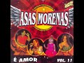 Asas Morenas - Te amo de Verdade Vol 11 (2010)