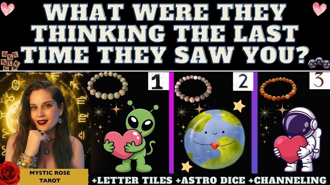 WHAT WERE THEY THINKING THE LAST TIME THEY SAW YOU? ❤️ tarot pick a card