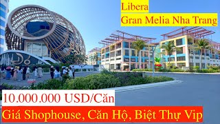 Gran Melia Libera Nha Trang Dinh Thự Xa Hoa Giá 10 Triệu Đô So Sánh Vinhomes Grand Park Quận 9