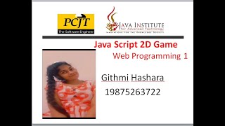JavaScript 2D game development || Java Institute |  Githmi Hashara