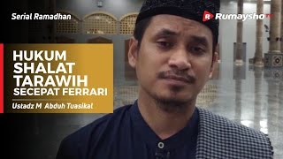 Serial Ramadhan : Hukum Shalat Tarawih Kecepatan Ferrari