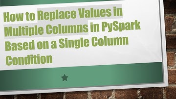 How to Replace Values in Multiple Columns in PySpark Based on a Single Column Condition