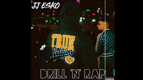 JJ Esko - Drill ‘N’ Rap (Radio Edit/Clean)