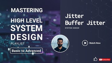 4. Jitter in System Design #Jitter #JitterBuffer #TailLatency #Buffering