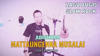 Download Lagu MATTAUNGENNA MUSALAI - lagu bugis slow rock terbaru | ADISWARA - Lagu Bugis Slow MP3