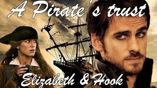 A Pirates Trust | Killian Jones (Hook) & Elizabeth Swann