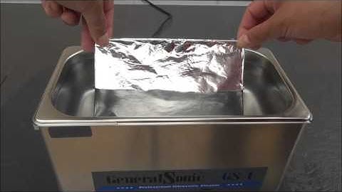 Testing the performance and quality of your ultrasonic cleaner - foil test